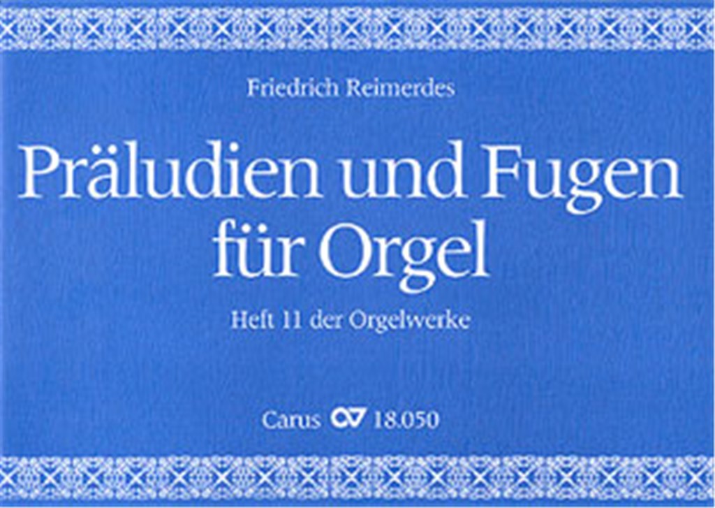 Reimerdes: Präludien und Fugen für Orgel